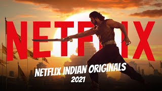 Netflix Indian Originals Coming to Netflix in 2021