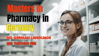 Masters in Pharmacy in Germany| Pharmaceutical Universities| Pharmacist in Germany 🇩🇪