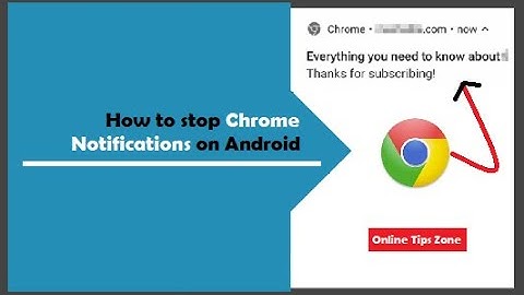 How to stop notifications on Chrome Android