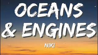 NIKI - Oceans \u0026 Engines (Lyric Video)