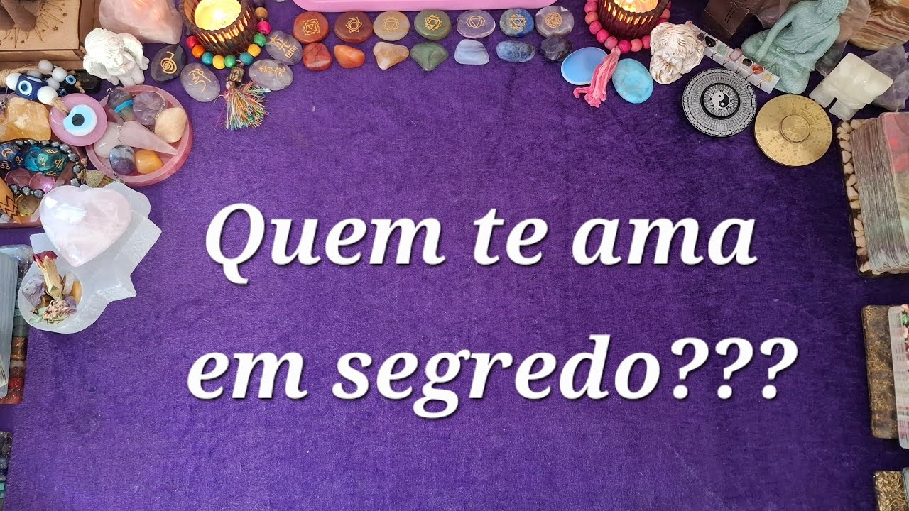 Quem te ama em segredo???