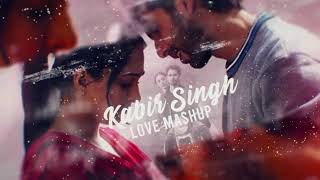 Kabir singh mashup song 2020 | new ...