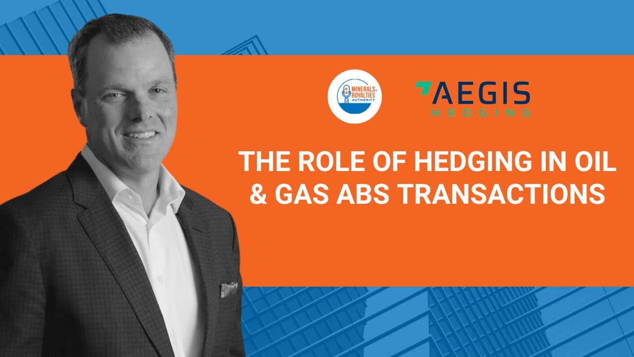 The Role of Hedging in Oil & Gas ABS Transactions YouTube