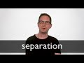 How to pronounce SEPARATION in British English