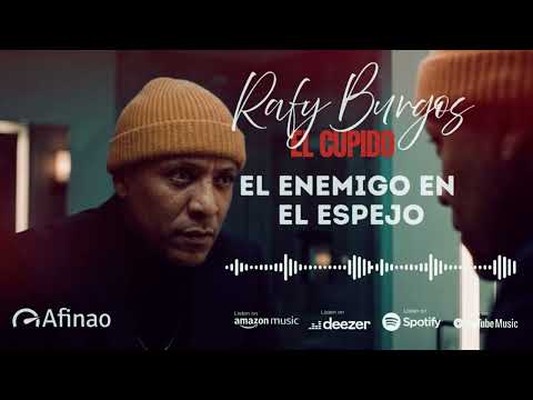 Rafy Burgos "El Cupido" - El Enemigo en el Espejo (NEW 2026)