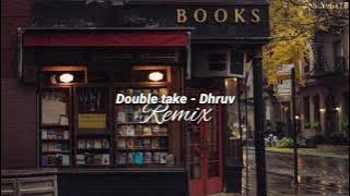Download lagu Double take | Dhruv | Slowed Remix | Tiktok version