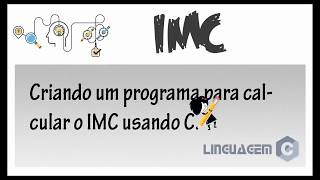 Programa em C para calcular o IMC (Algoritmo passo a passo)