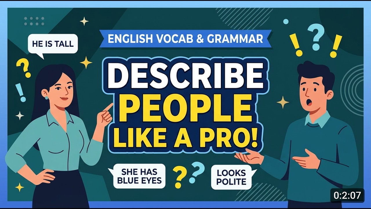 Never Get Stuck Describing Someone Again! Master These 4 Simple Steps ...