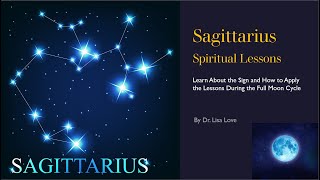 Sagittarius Spiritual Lessons and Full Moon Meditation
