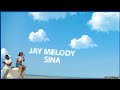 Jay Melody Sina Instrumental
