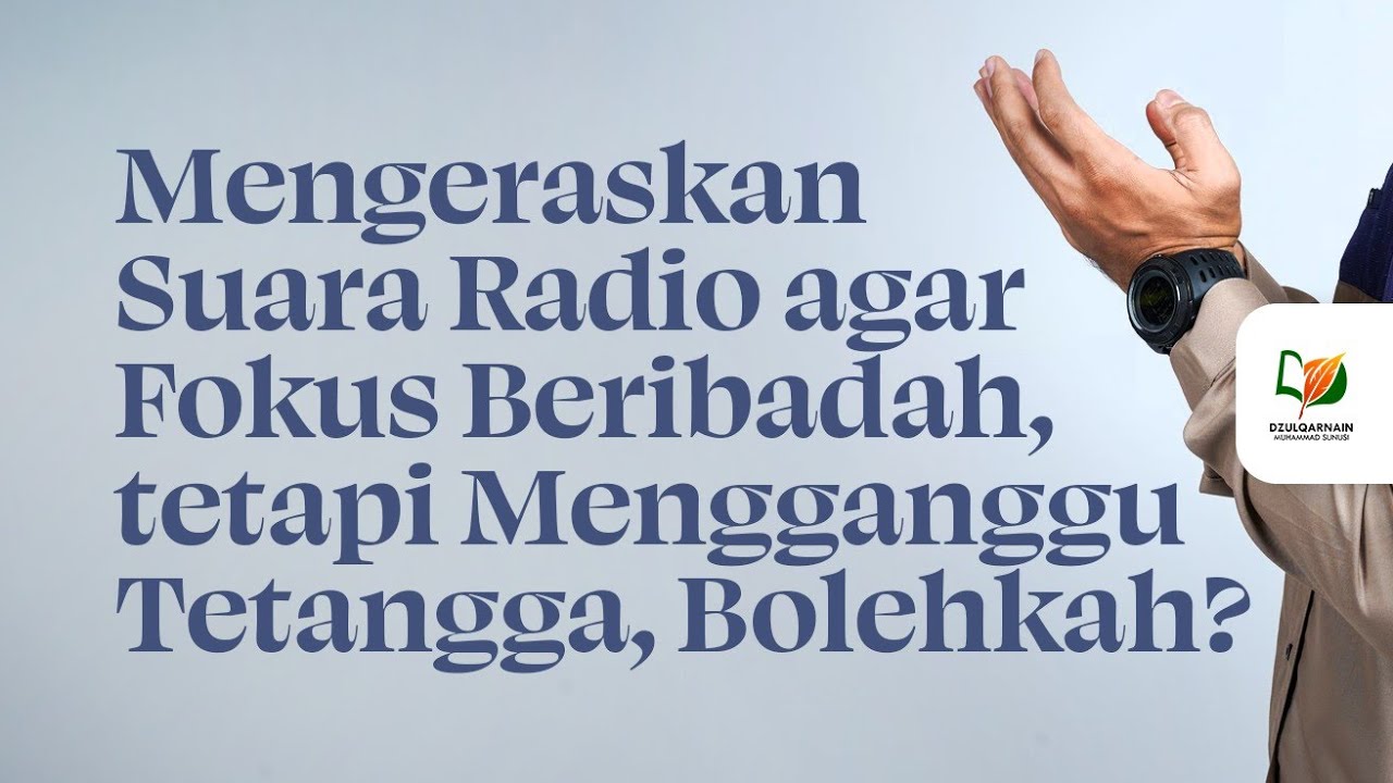 ⁣Mengeraskan Suara Radio agar Fokus Beribadah, tetapi Mengganggu Tetangga, Bolehkah?