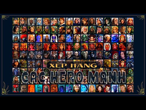 Video Xếp hạng các Hero mạnh | Heroes 3 Might and Magic - youtube