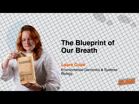 The Blueprint of Our Breath - Berkeley Lab Research SLAM 2025 - Laura Cook