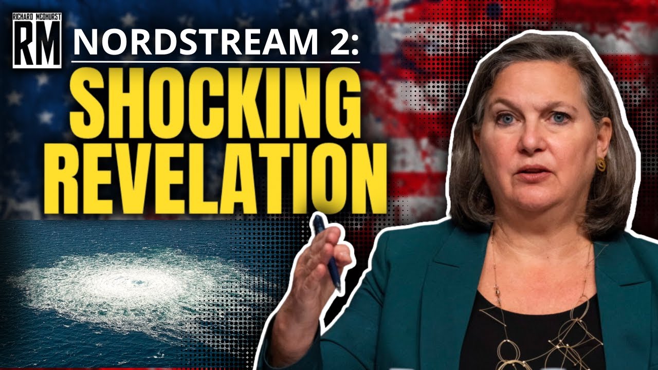 Did Victoria Nuland Just Admit U.S. Blew up Nordstream 2?