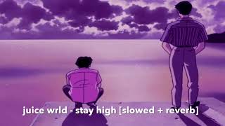 Juice Wrld  Stay High slowed  Reverb