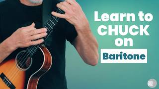 How to Chuck on Baritone Ukulele | Pro Strumming Lesson with Terry Carter
