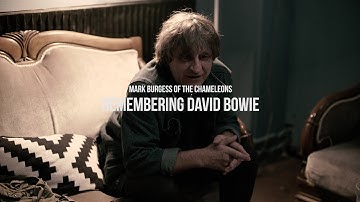Mark Burgess of The Chameleons on the passing of David Bowie