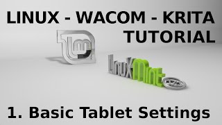 Wacom on Linux Tutorial 1. Basic Tablet Settings