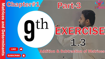Exercise 1.3||part-3||addition and Subtraction of matrix|| #matrices #maths @ZSMath