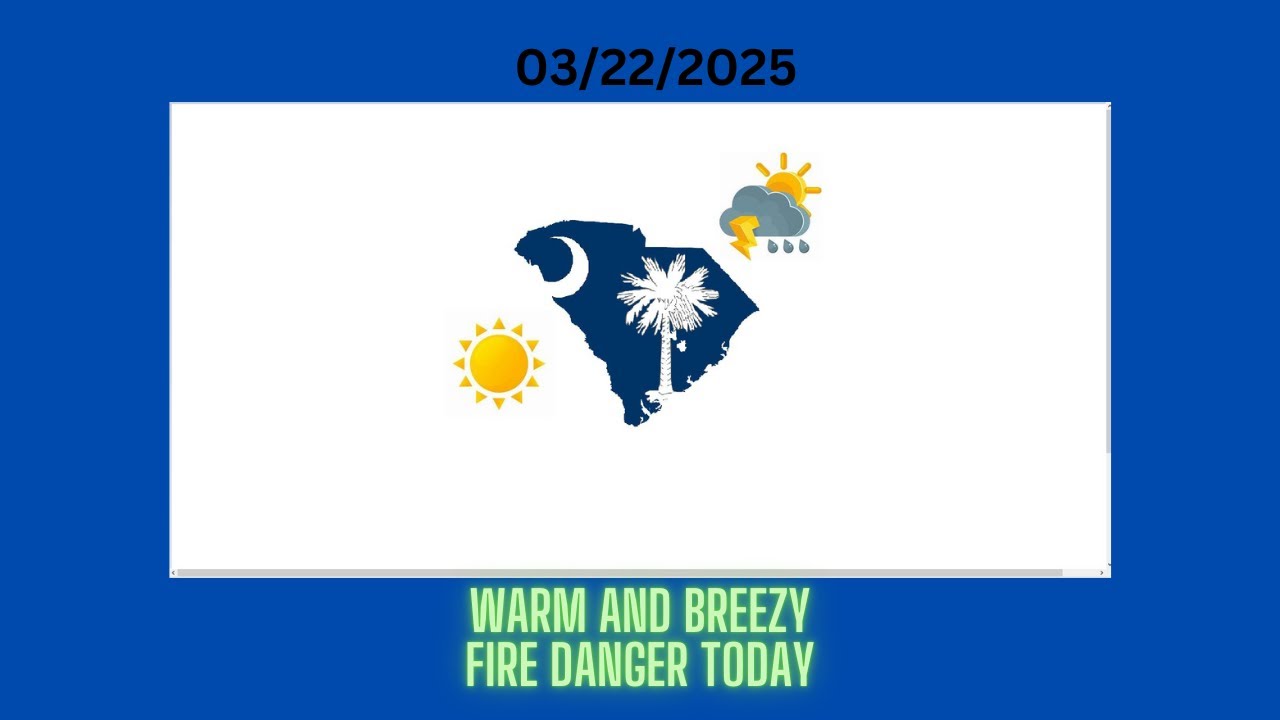 Warm and Breezy, Fire Danger Today in South Carolina - YouTube