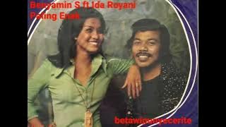 Benyamin S ft Ida Royani - Paling Enak