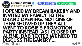 Celebrity I OPENED MY DREAM BAKERY AND INVITED MY FAMILY TO THE GRAND OPENING. NOT ONE OF THEM SHOWED UP.... Profile