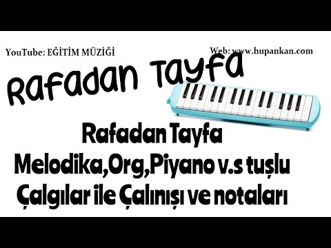 Rafadan Tayfa Melodika,Org,Piyano v.s tuşlu Çalgılar ile Çalınışı ve notaları