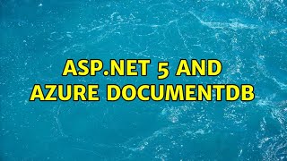 ASP.NET 5 and Azure DocumentDb