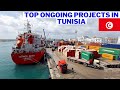 Top Ongoing Projects In Tunisia