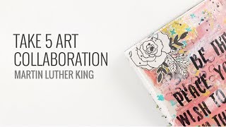 Take 5 Art Collaboration Mixed Media | Martin Luther King