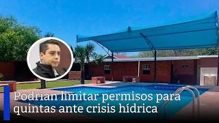 Nuevo reglamento para quintas podría limitar permisos ante crisis hídrica