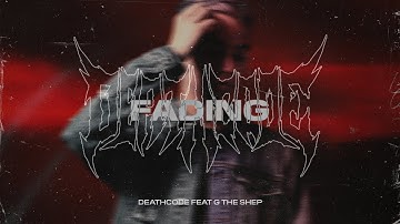 DEATH CODE ft. g the shep - Fading (Official Video)