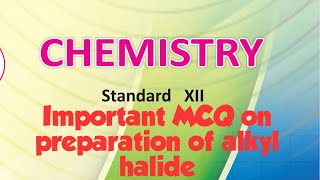 MCQ on preparation of alkyl halide