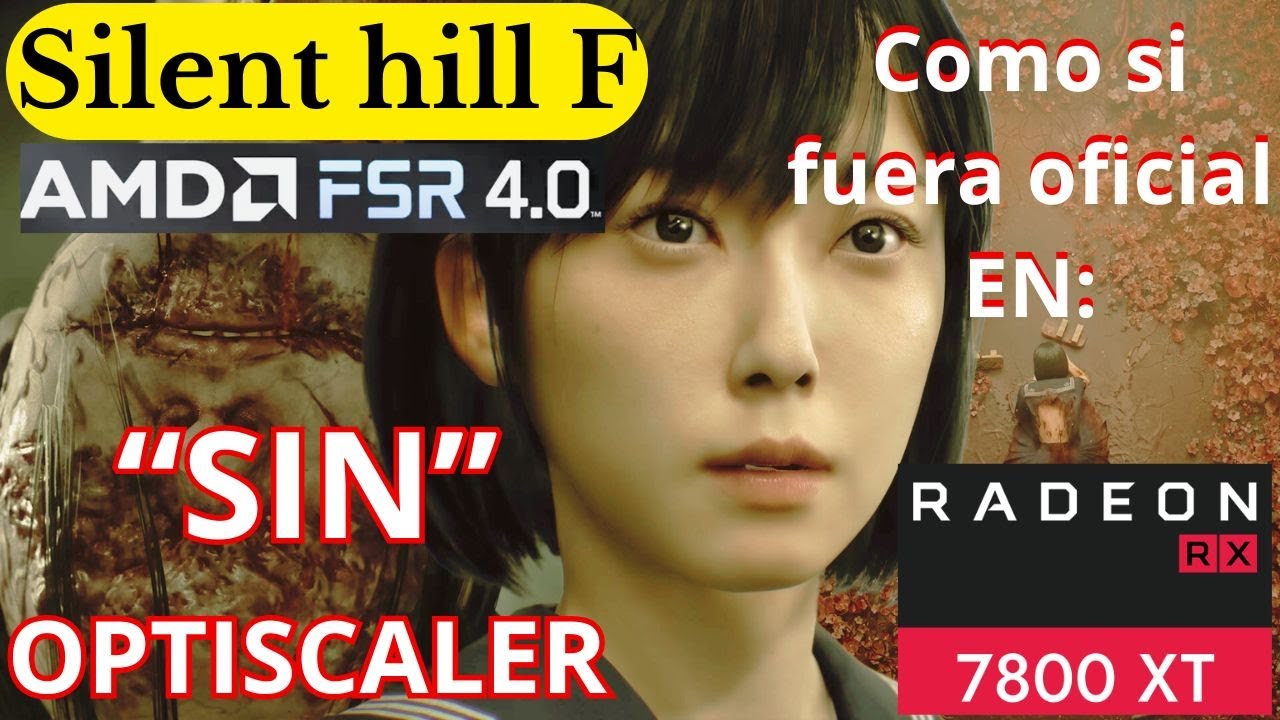 Silent Hill F en RX 7800 XT + de 110 fps en 1440p, ¡FSR 4.0 NATIVAMENTE! -  "SIN OPTISCALER"
