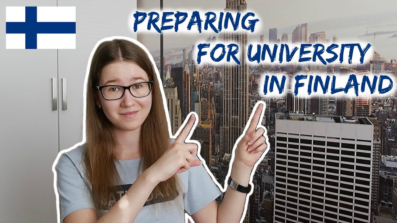 HOW TO PREPARE FOR A FINNISH UNIVERSITY || 10 STEPS
