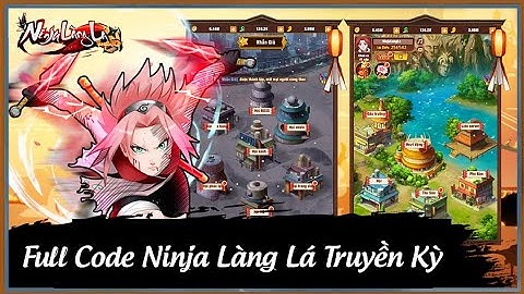 Ninja Làng Lá Truyền Kỳ - Full Code Tân Thủ & Trải Nhiệm Game - Code Ninja Làng Lá Truyền Kỳ