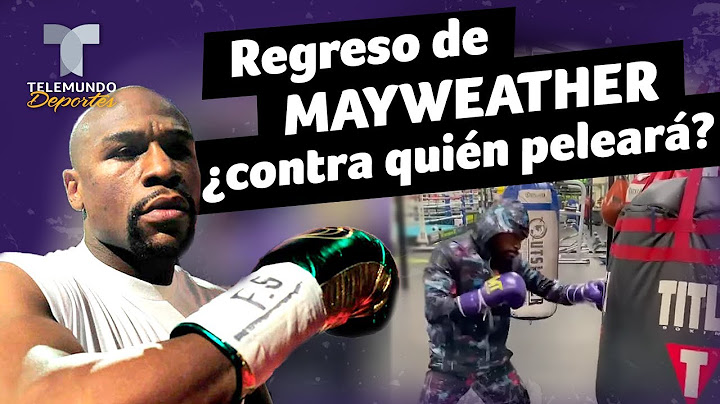 El regreso de Floyd Mayweather ¿cuándo y contra quién peleará? | Telemundo Deportes