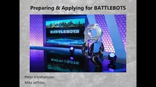 Preparing and Applying to BattleBots | Dragon Con Robotics Track 2018