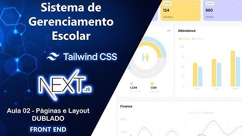 02 - Sistema de Gerenciamento Escolar com Next.js - Tutorial sobre páginas e layout ‐ DUBLADO