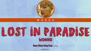 Wonho (원호) - Lost In Paradise (Han/Rom/Eng/Esp Lyrics)