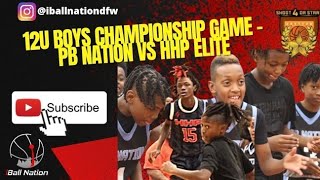 12U Boys Championship Game - Pb Nation Vs Hhp Elite