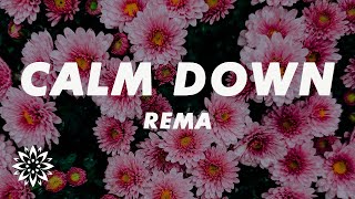 Rema - Calm Down (Lyrics)
