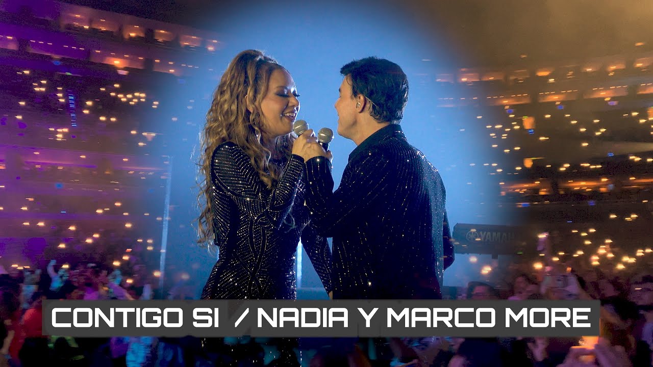 CONTIGO SI EN GENERACIONES TOUR / NADIA Y MARCO MORE