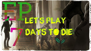 7 Days To Die Ep 7.. New vending machine