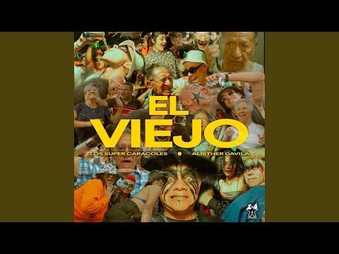 Los Súper Caracoles & Alisther Davila - El Viejo