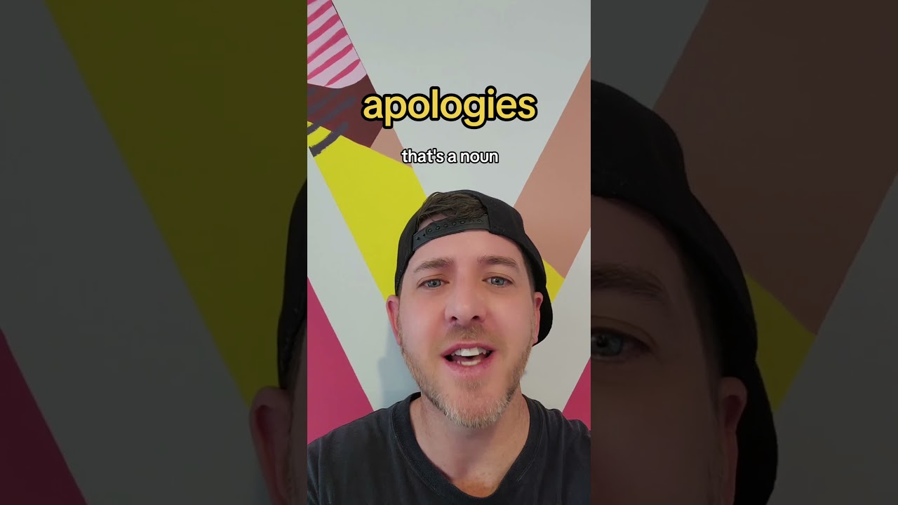 Apologise vs apologies