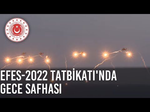 EFES 2022 Tatbikatı, Gece Safhası Başladı