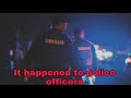 Terrifying stories that happened to police officers