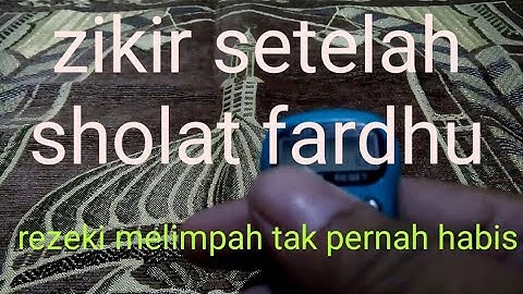 AMALAN REZEKI MELIMPAH TAK PERNAH HABIS || Dzikir Setelah Sholat Fardhu