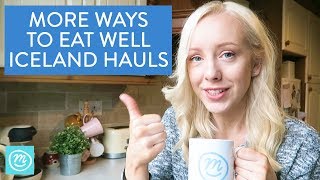 More Ways To Eat Well | Iceland & Channel Mum | Ad